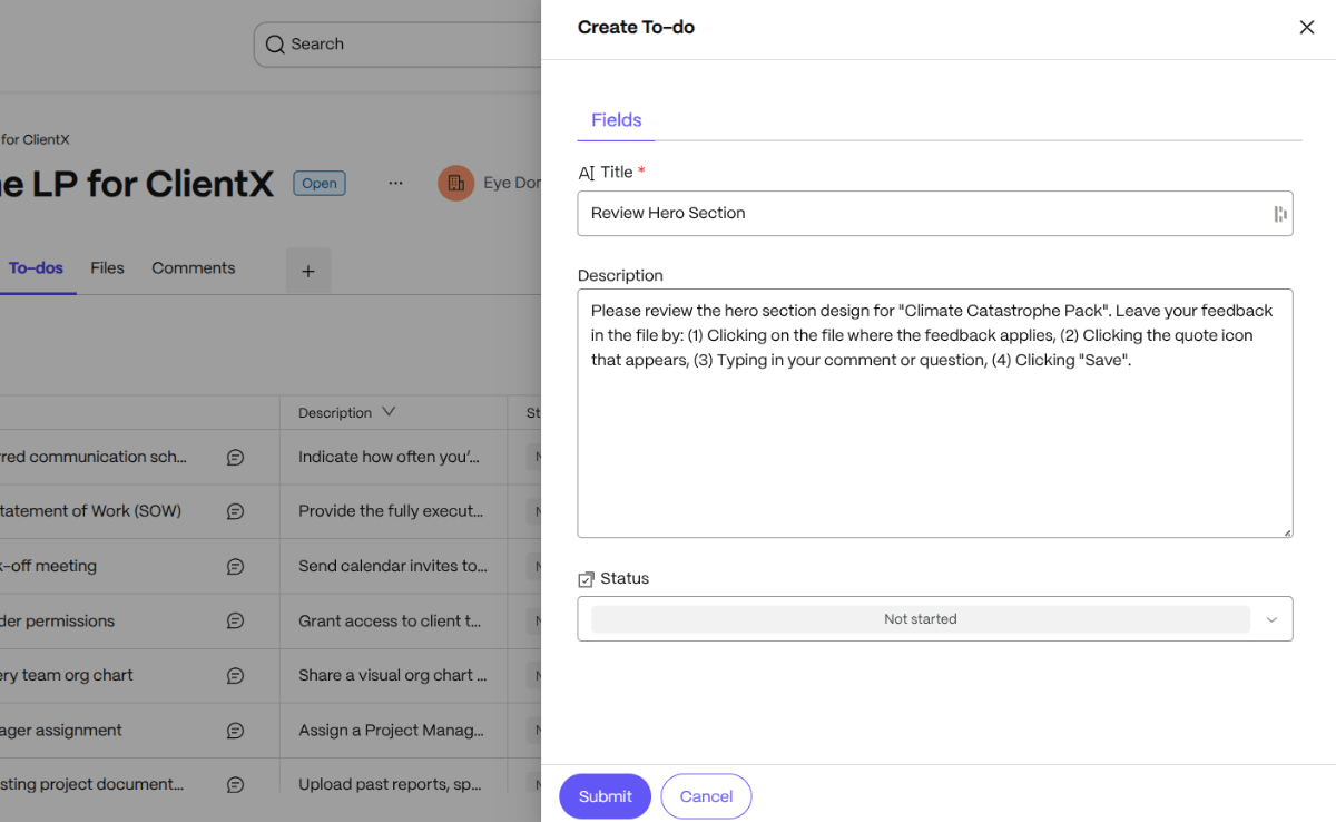 ShareFile to-do for client In ShareFile project folders, designers can create to-dos and assign them to internal team members as well as clients. In this example, the to-do title is “Review Hero Section” and the description explains the steps for leaving feedback inside the tool.